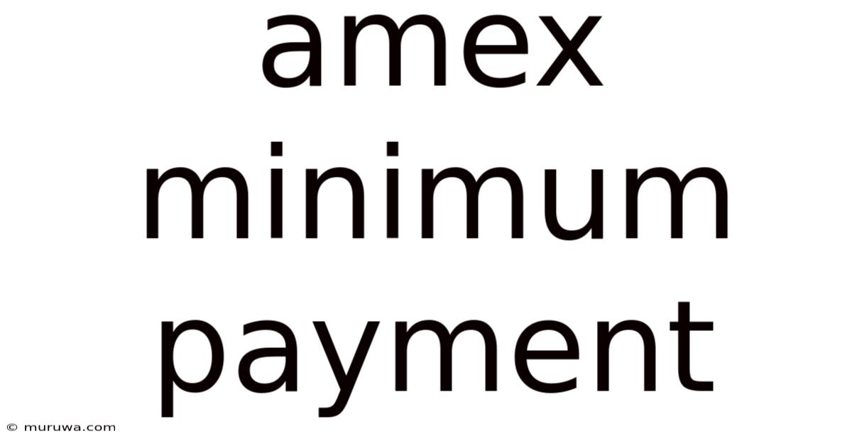 Amex Minimum Payment