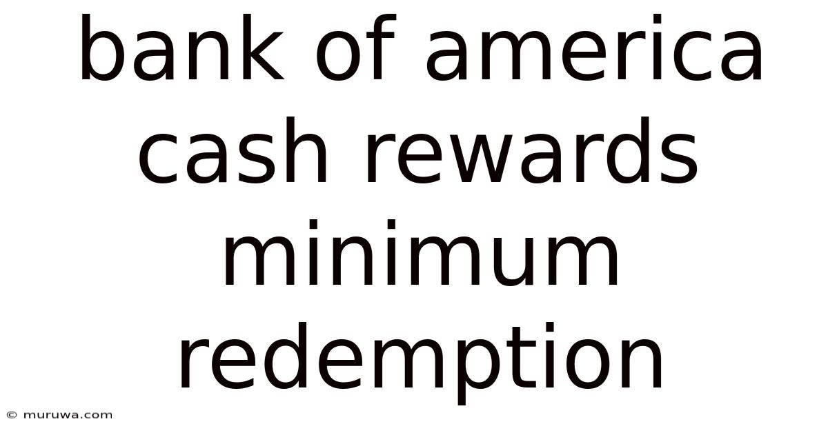 Bank Of America Cash Rewards Minimum Redemption