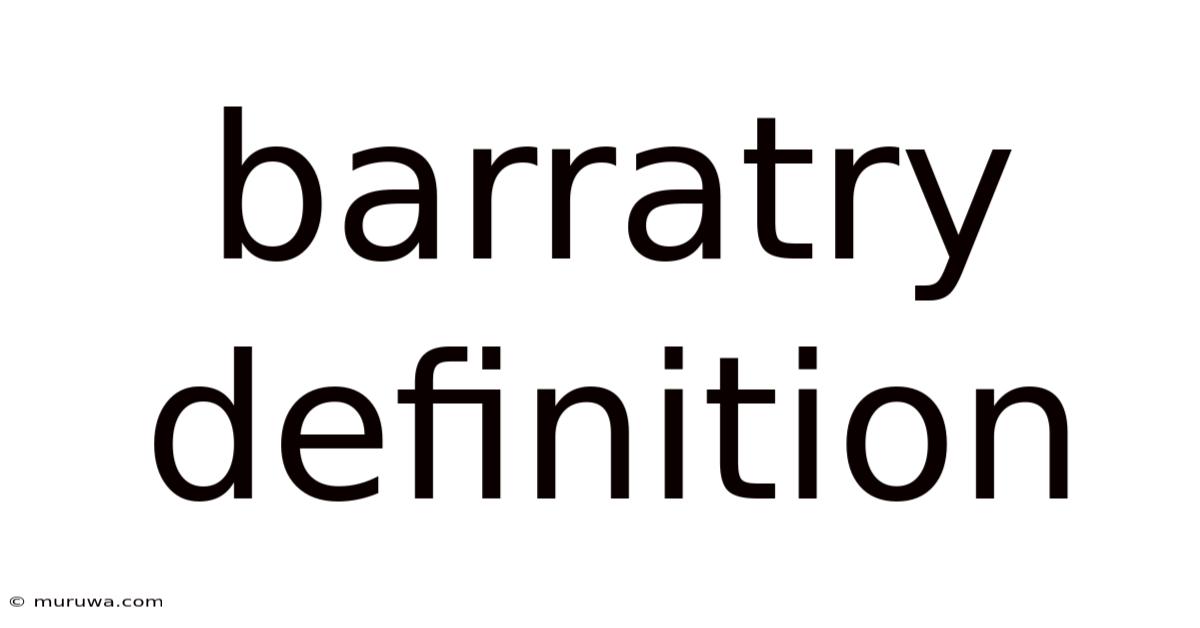 Barratry Definition Barratry Definition