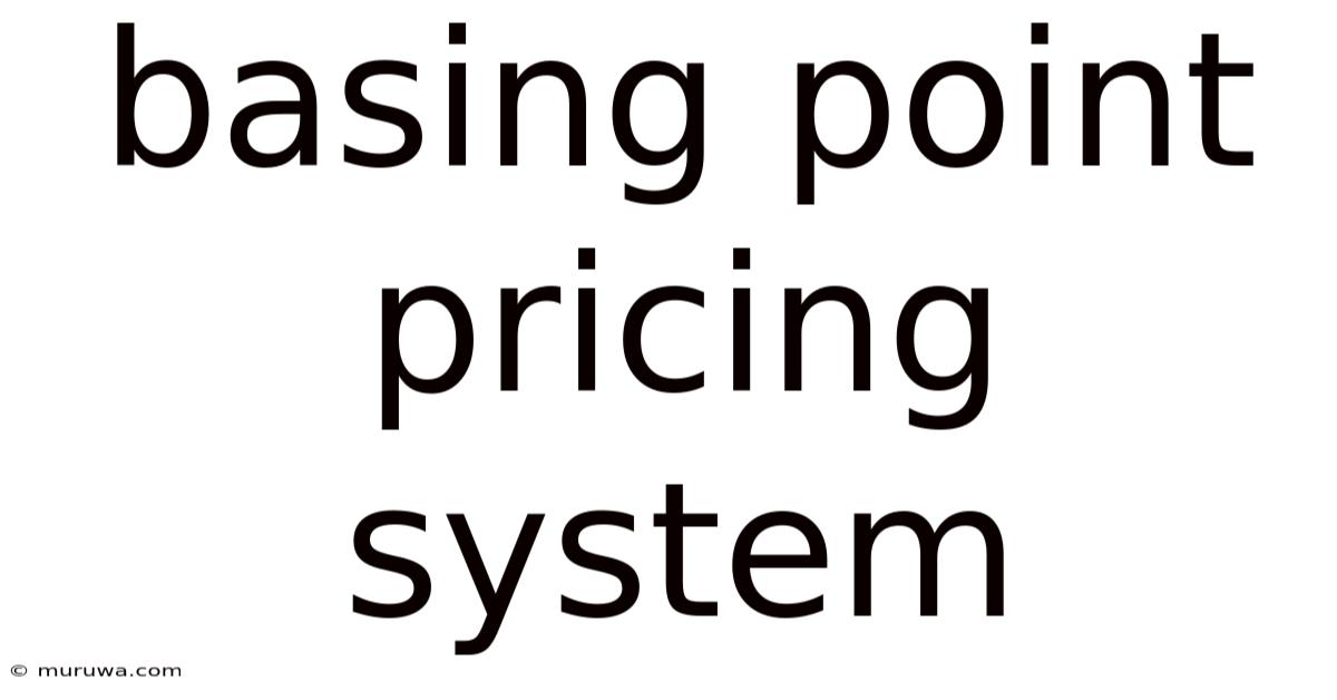 Basing Point Pricing System
