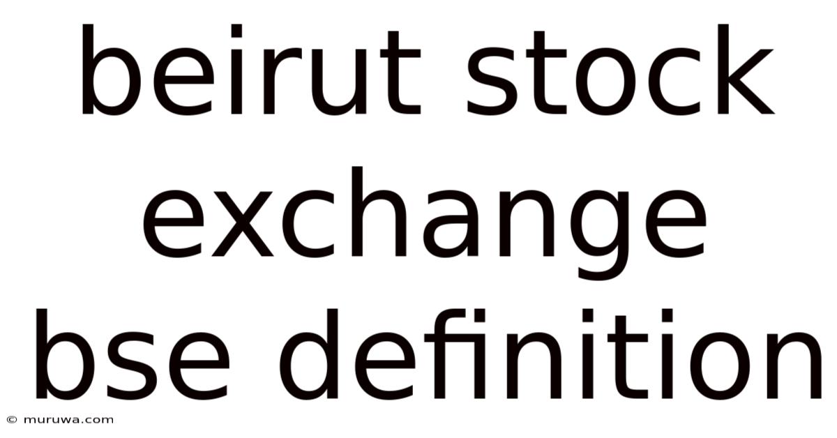 Beirut Stock Exchange Bse Definition