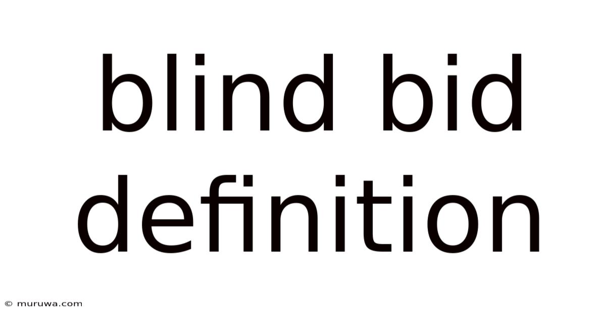 Blind Bid Definition
