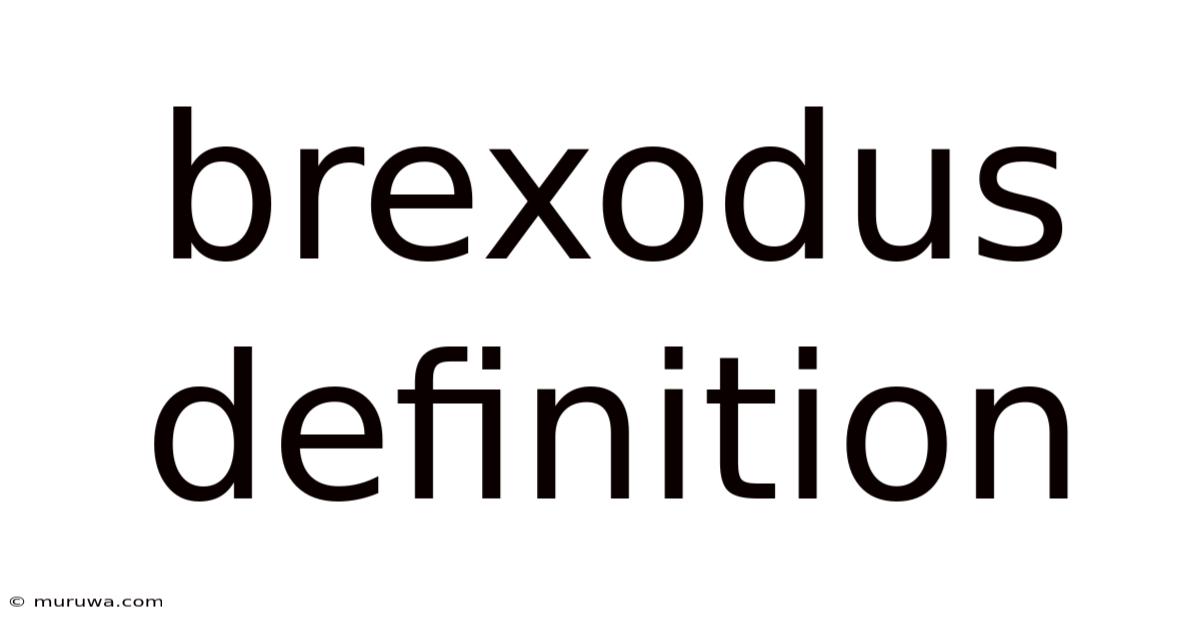 Brexodus Definition