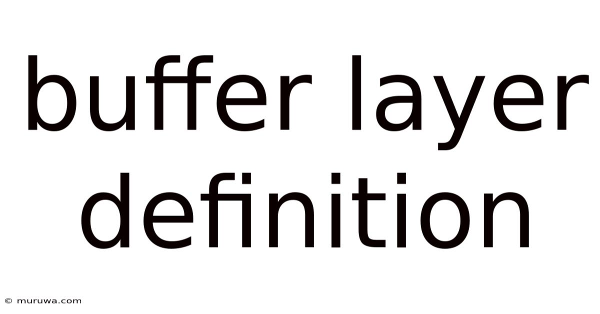 Buffer Layer Definition Buffer Layer Definition