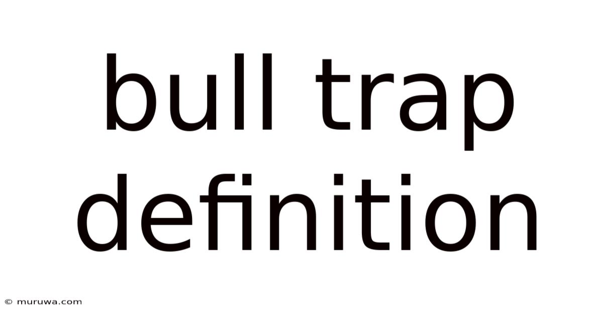 Bull Trap Definition