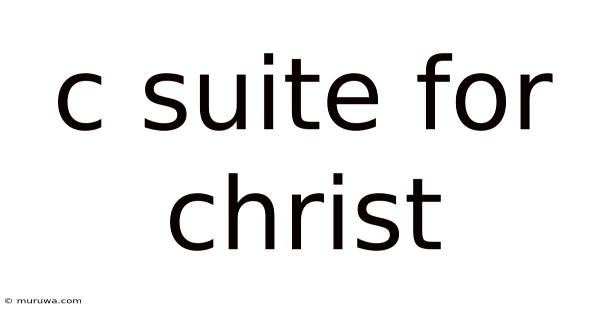 C Suite For Christ