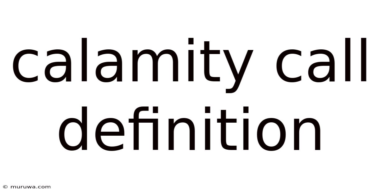 Calamity Call Definition Calamity Call Definition