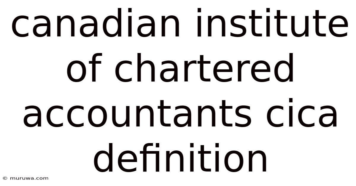 Canadian Institute Of Chartered Accountants Cica Definition Canadian Institute Of Chartered Accountants Cica Definition
