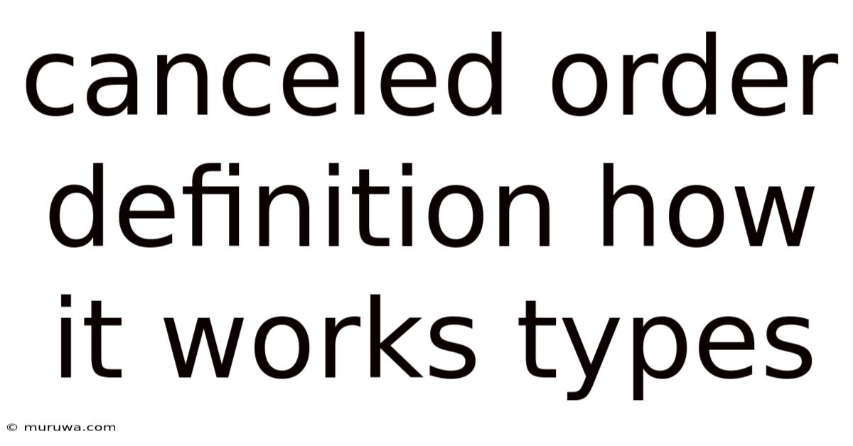 Canceled Order Definition How It Works Types Canceled Order Definition How It Works Types