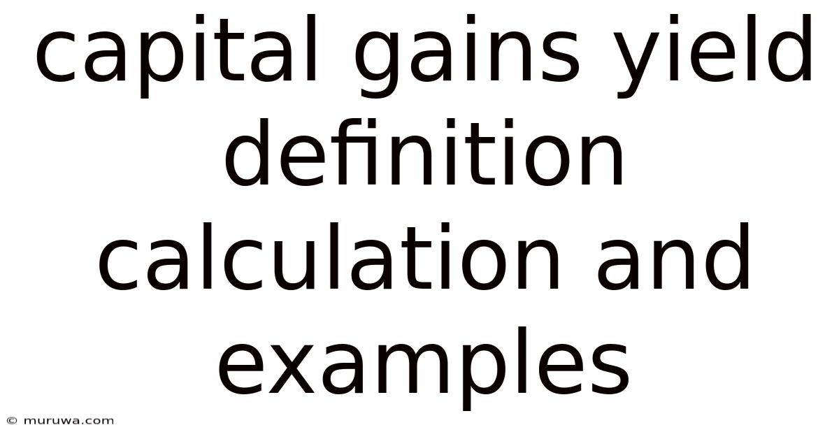 Capital Gains Yield Definition Calculation And Examples Capital Gains Yield Definition Calculation And Examples