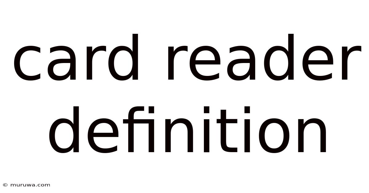 Card Reader Definition Card Reader Definition