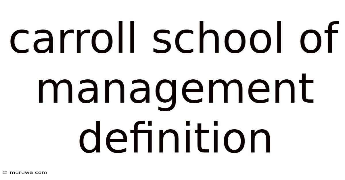 Carroll School Of Management Definition Carroll School Of Management Definition