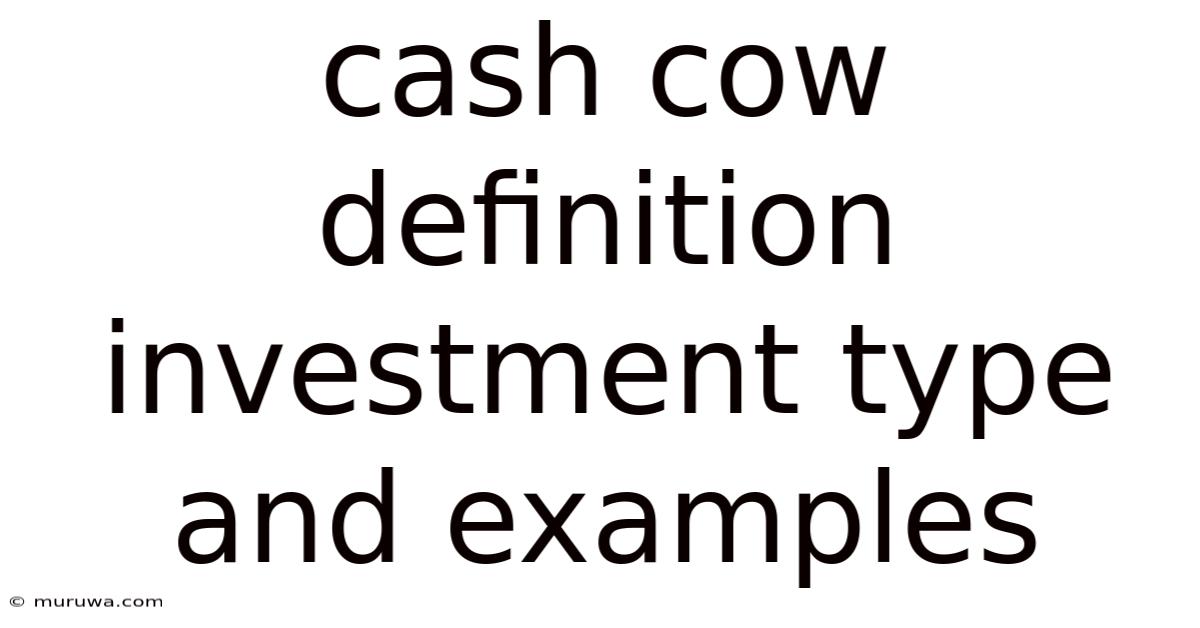 Cash Cow Definition Investment Type And Examples Cash Cow Definition Investment Type And Examples
