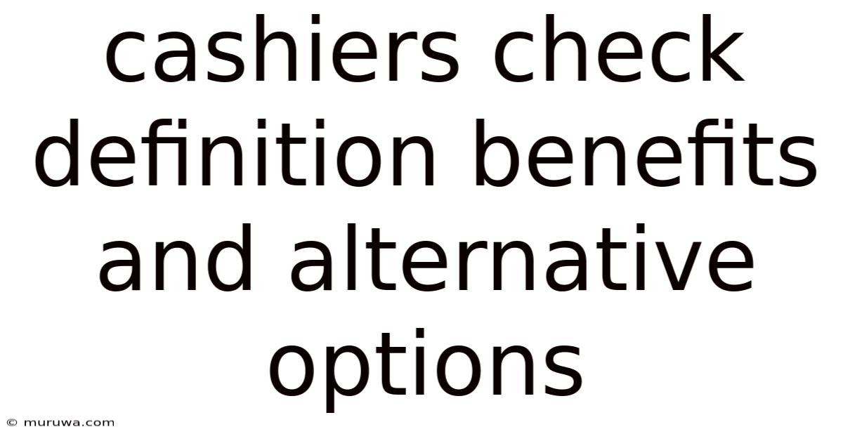 Cashiers Check Definition Benefits And Alternative Options Cashiers Check Definition Benefits And Alternative Options