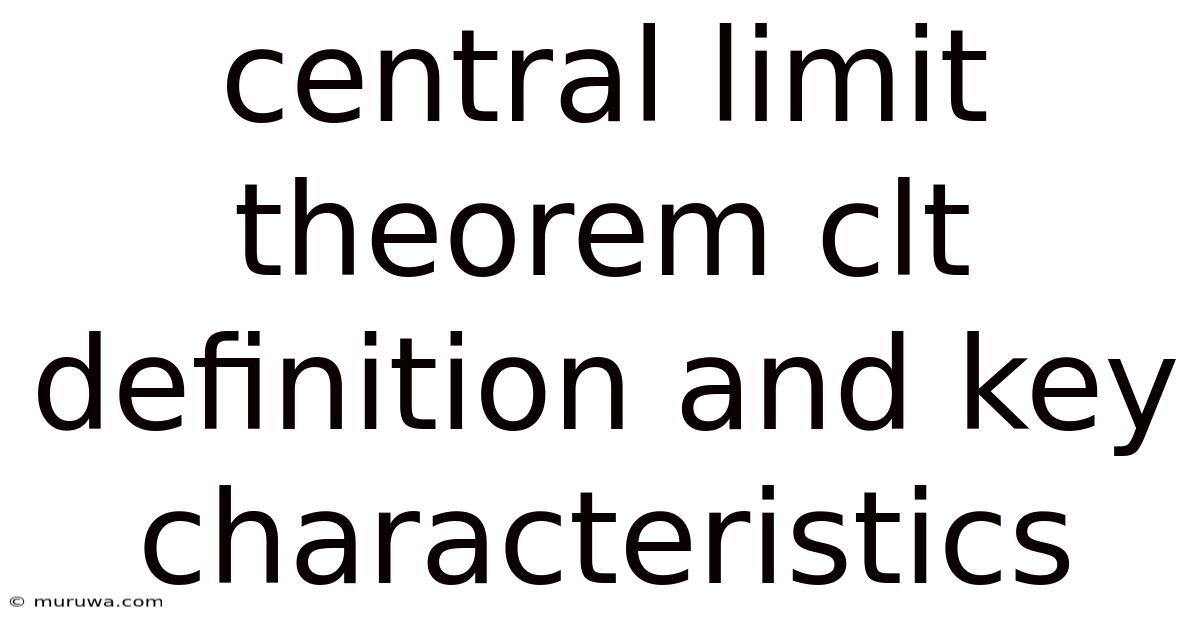 Central Limit Theorem Clt Definition And Key Characteristics Central Limit Theorem Clt Definition And Key Characteristics