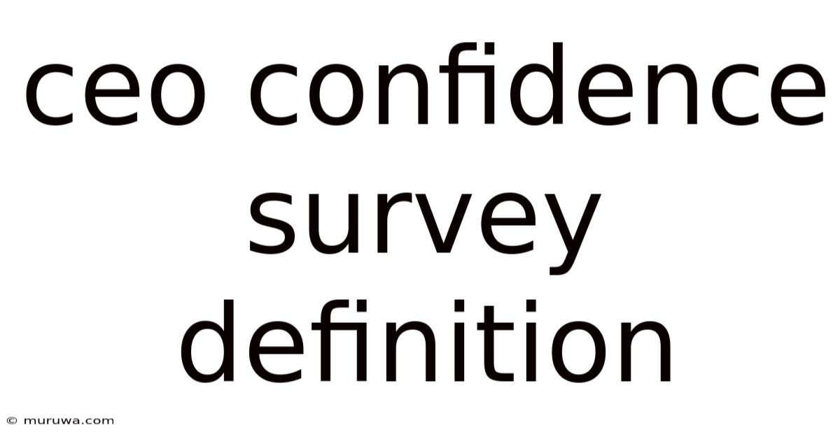 Ceo Confidence Survey Definition Ceo Confidence Survey Definition