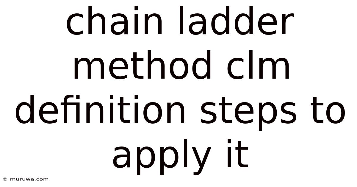 Chain Ladder Method Clm Definition Steps To Apply It Chain Ladder Method Clm Definition Steps To Apply It