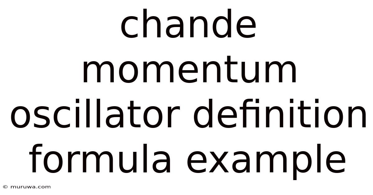 Chande Momentum Oscillator Definition Formula Example Chande Momentum Oscillator Definition Formula Example