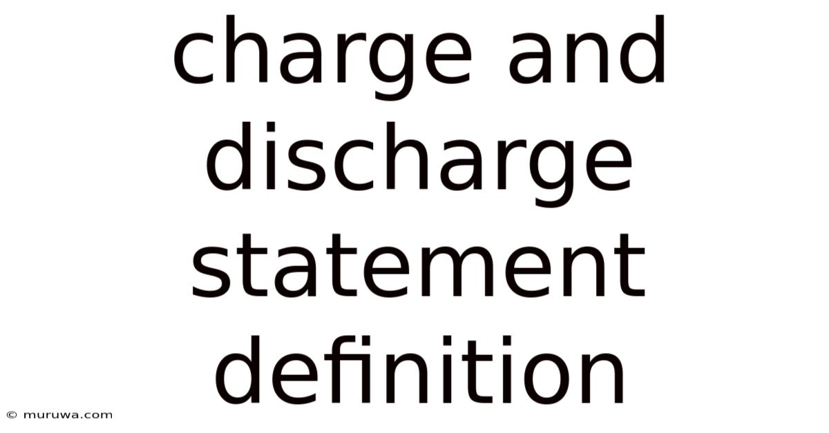 Charge And Discharge Statement Definition Charge And Discharge Statement Definition