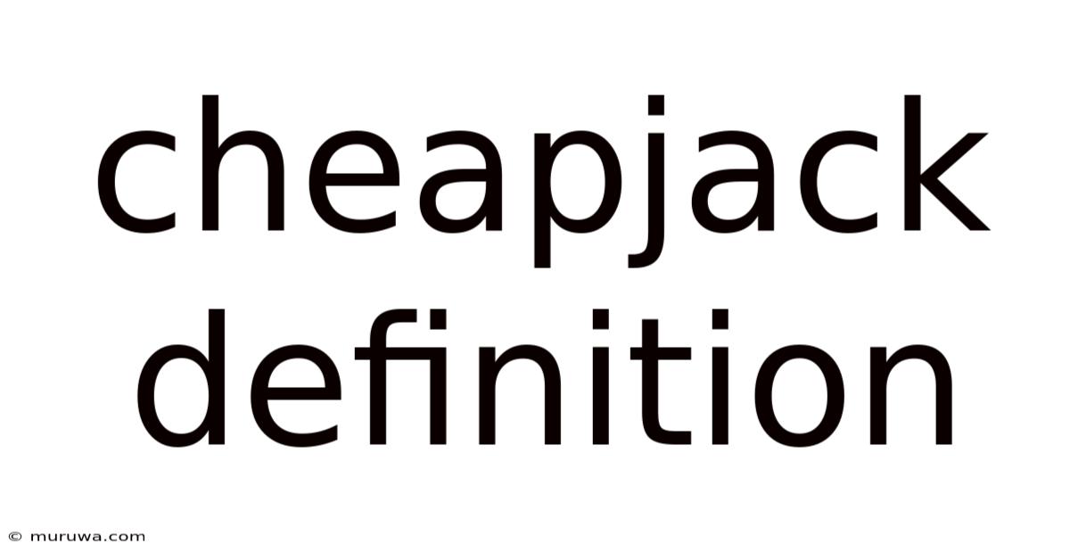 Cheapjack Definition Cheapjack Definition