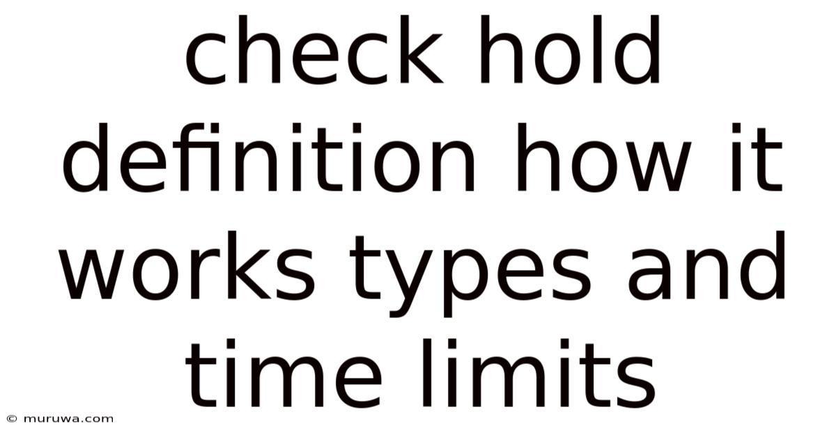 Check Hold Definition How It Works Types And Time Limits Check Hold Definition How It Works Types And Time Limits