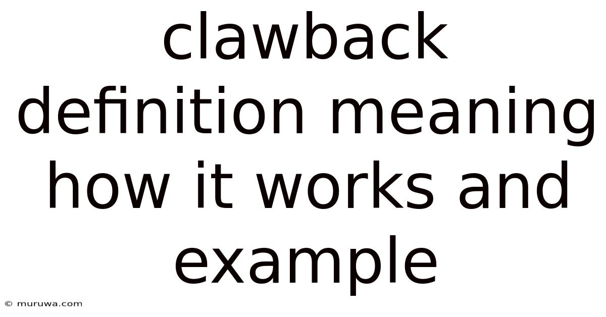 Clawback Definition Meaning How It Works And Example Clawback Definition Meaning How It Works And Example