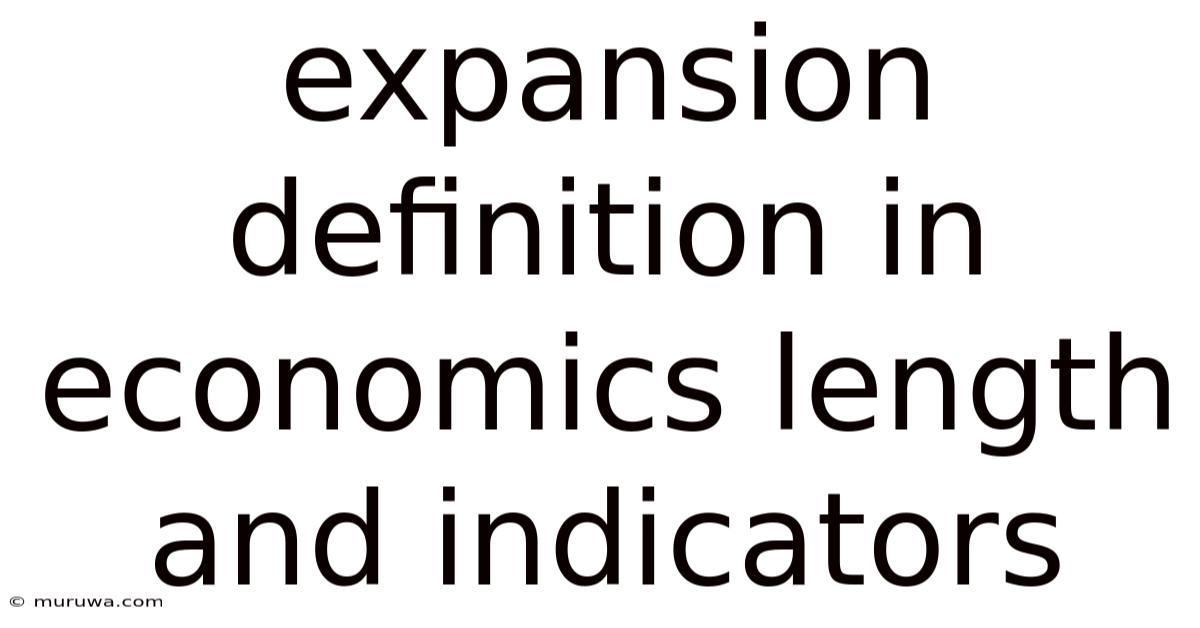 Expansion Definition In Economics Length And Indicators Expansion Definition In Economics Length And Indicators