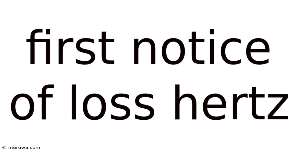 First Notice Of Loss Hertz First Notice Of Loss Hertz