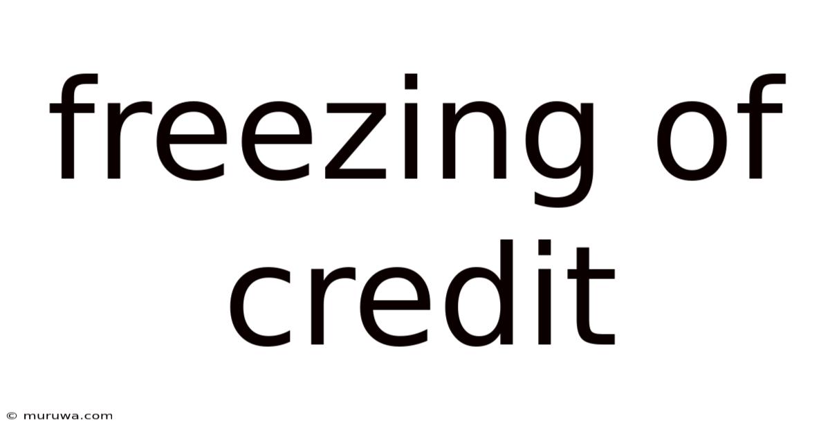 Freezing Of Credit