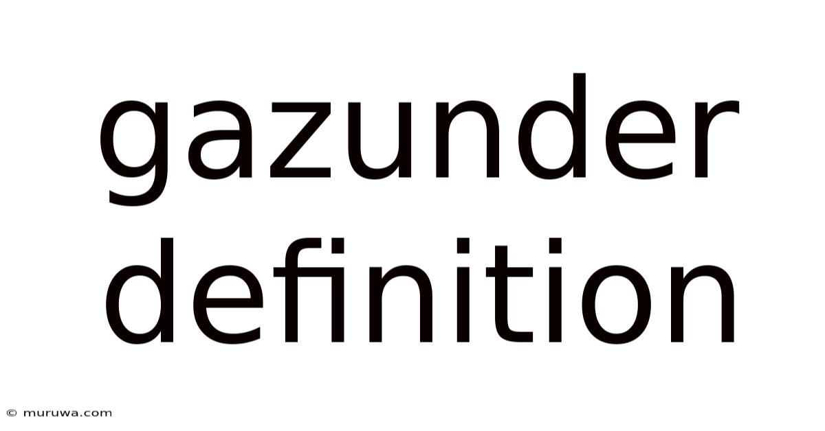 Gazunder Definition Gazunder Definition