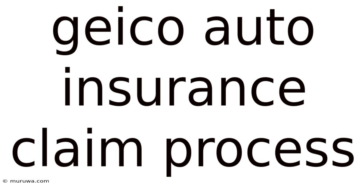 Geico Auto Insurance Claim Process Geico Auto Insurance Claim Process