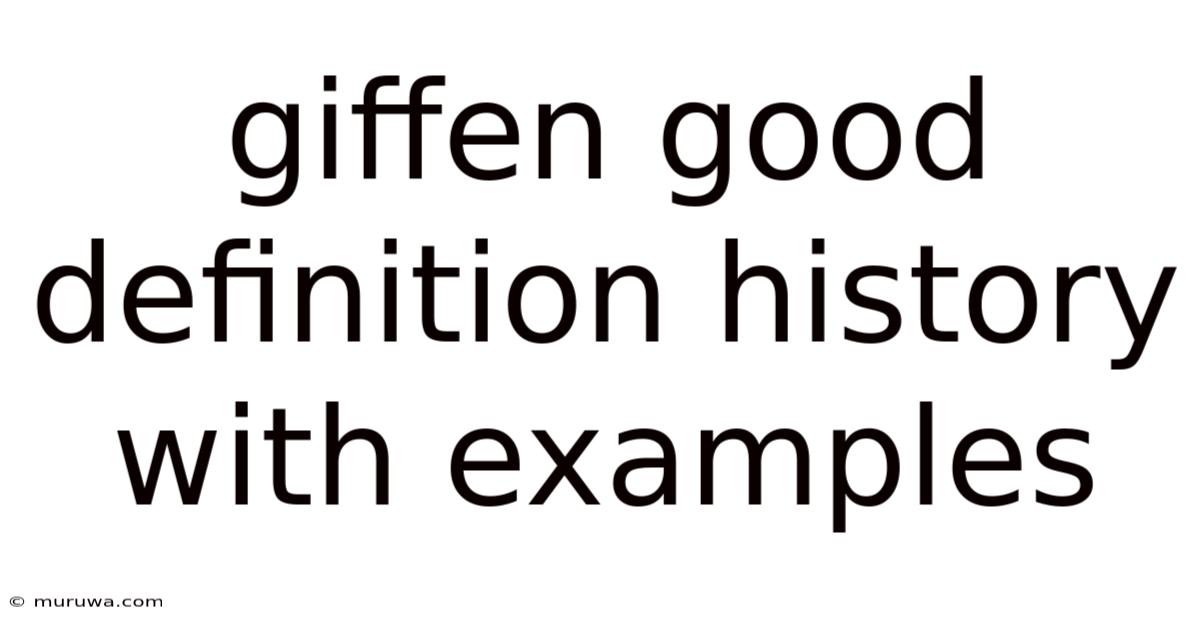 Giffen Good Definition History With Examples Giffen Good Definition History With Examples