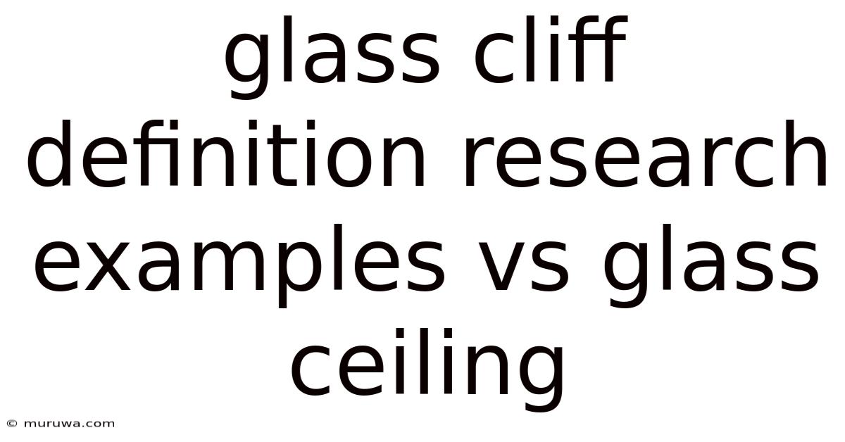 Glass Cliff Definition Research Examples Vs Glass Ceiling Glass Cliff Definition Research Examples Vs Glass Ceiling