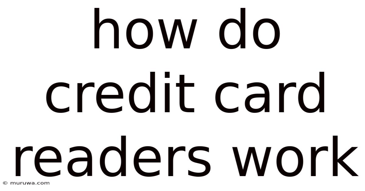 How Do Credit Card Readers Work How Do Credit Card Readers Work