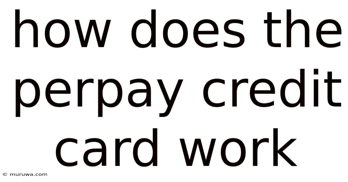How Does The Perpay Credit Card Work How Does The Perpay Credit Card Work
