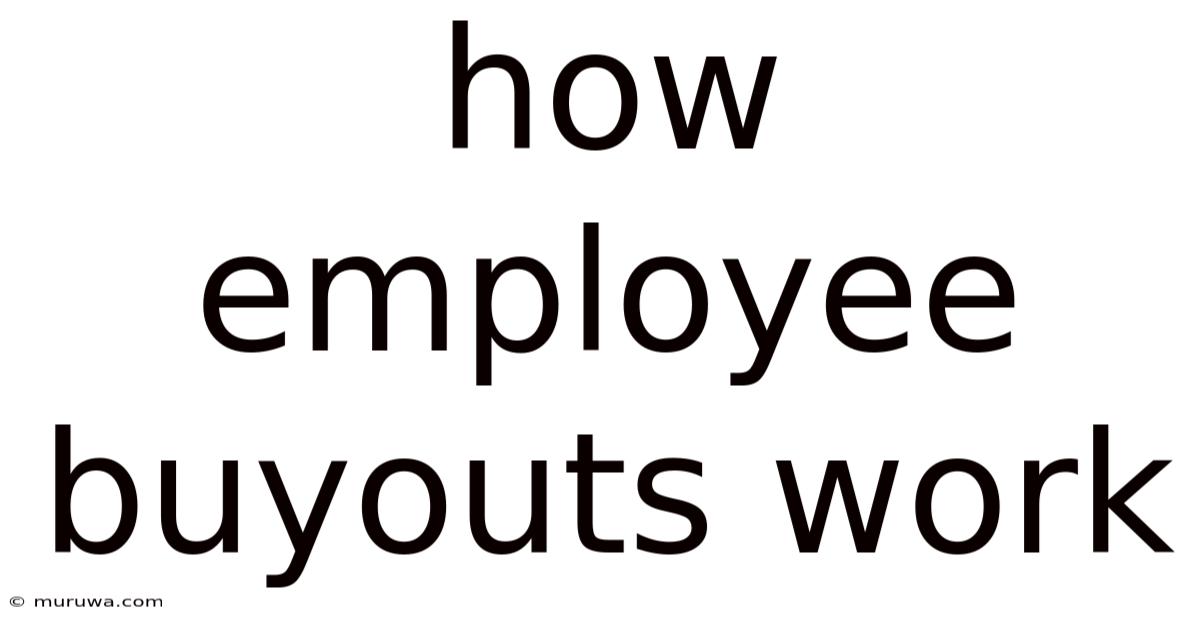 How Employee Buyouts Work