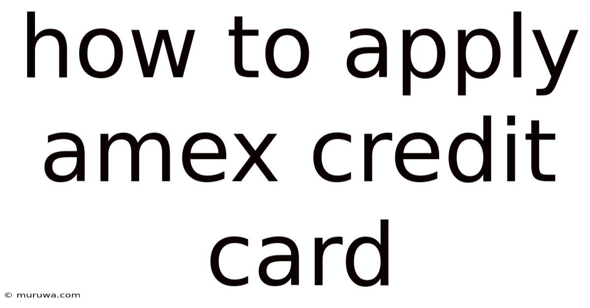 How To Apply Amex Credit Card How To Apply Amex Credit Card