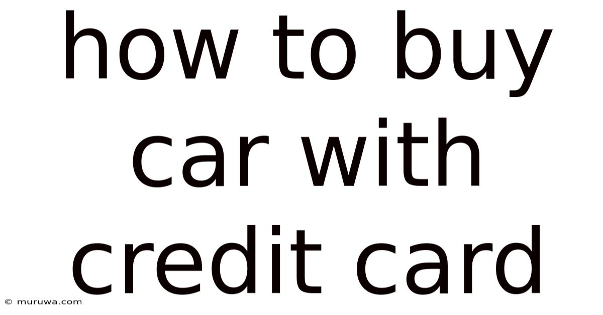How To Buy Car With Credit Card How To Buy Car With Credit Card