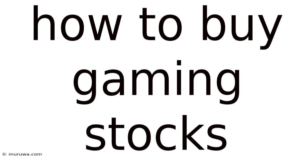 How To Buy Gaming Stocks