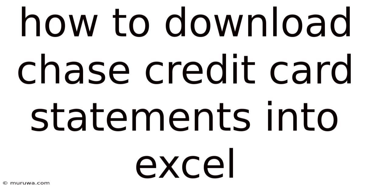 How To Download Chase Credit Card Statements Into Excel How To Download Chase Credit Card Statements Into Excel
