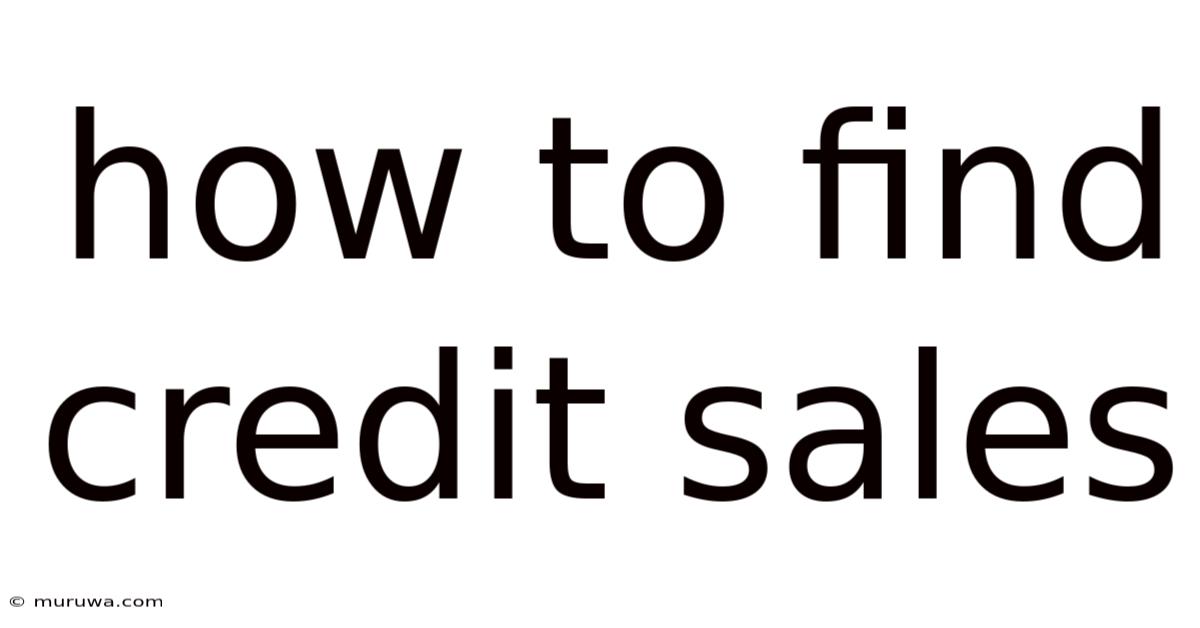 How To Find Credit Sales How To Find Credit Sales