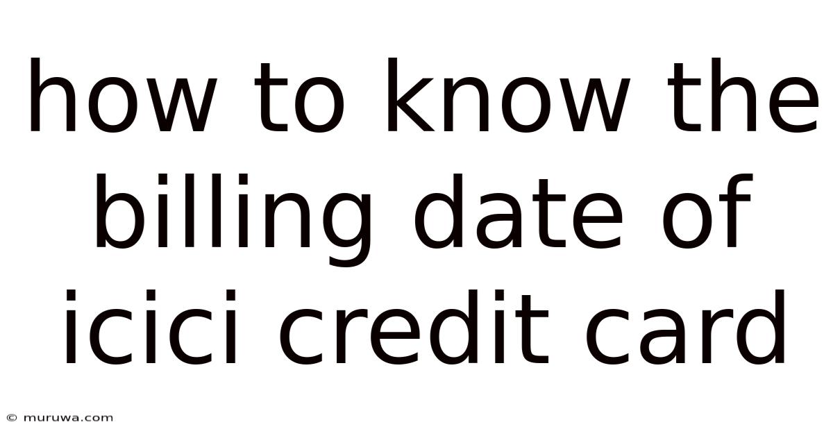 How To Know The Billing Date Of Icici Credit Card How To Know The Billing Date Of Icici Credit Card