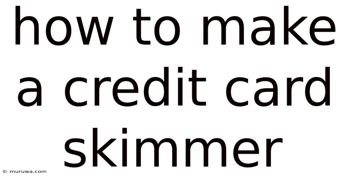 How To Make A Credit Card Skimmer How To Make A Credit Card Skimmer