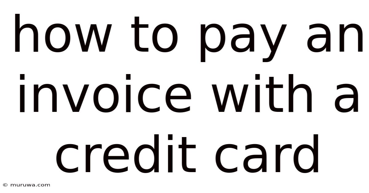 How To Pay An Invoice With A Credit Card How To Pay An Invoice With A Credit Card