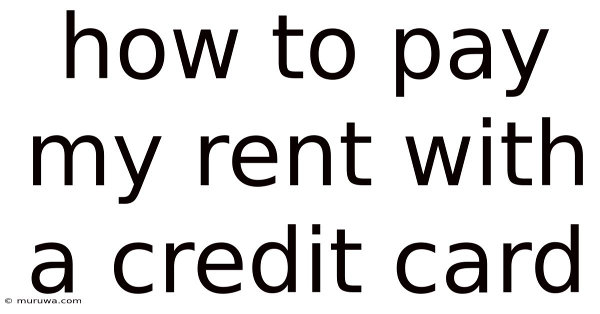 How To Pay My Rent With A Credit Card How To Pay My Rent With A Credit Card