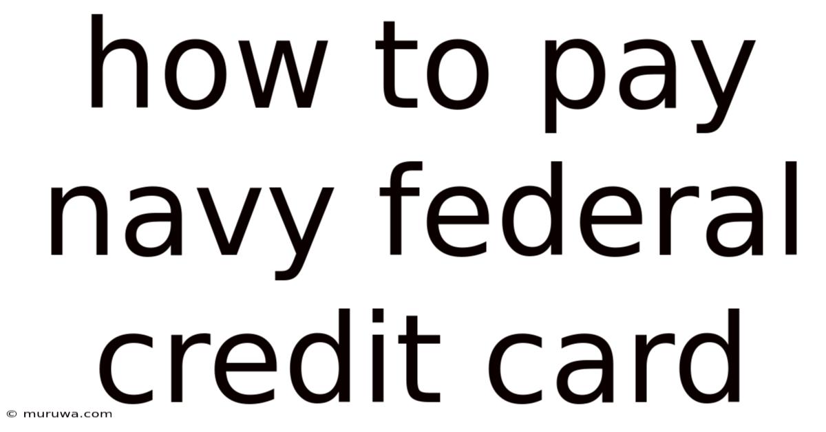How To Pay Navy Federal Credit Card How To Pay Navy Federal Credit Card