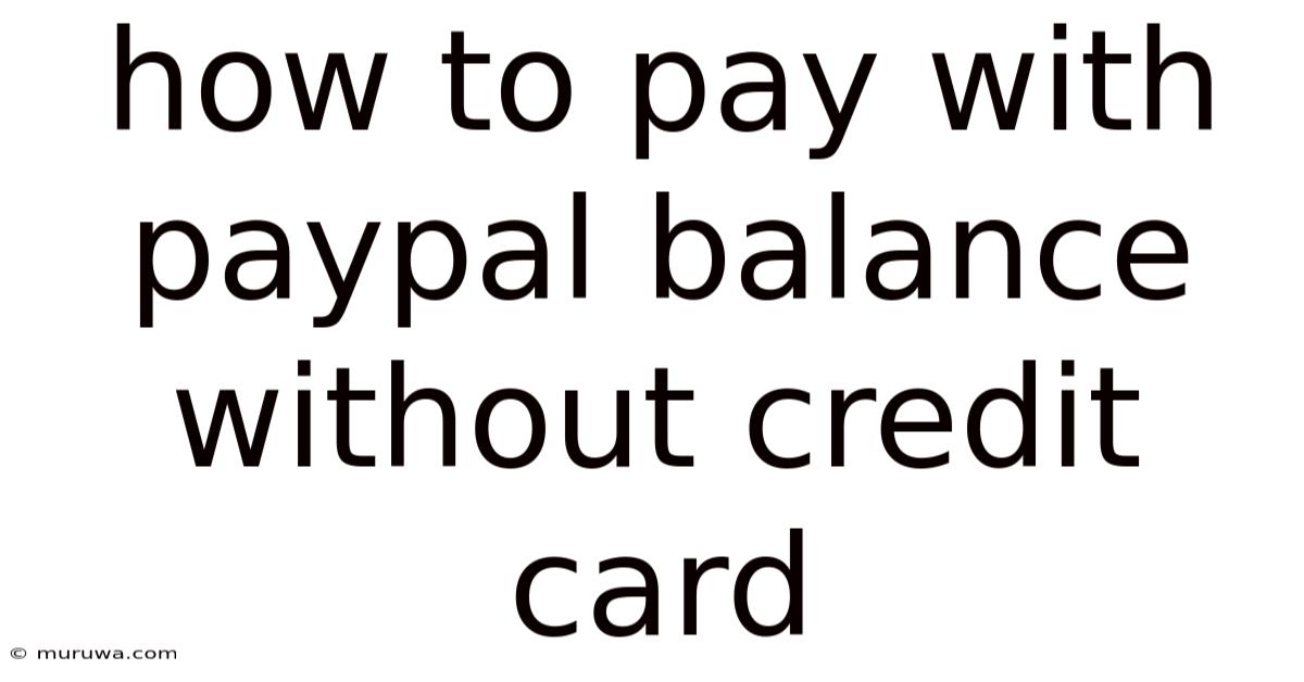 How To Pay With Paypal Balance Without Credit Card How To Pay With Paypal Balance Without Credit Card