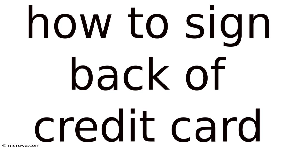 How To Sign Back Of Credit Card How To Sign Back Of Credit Card