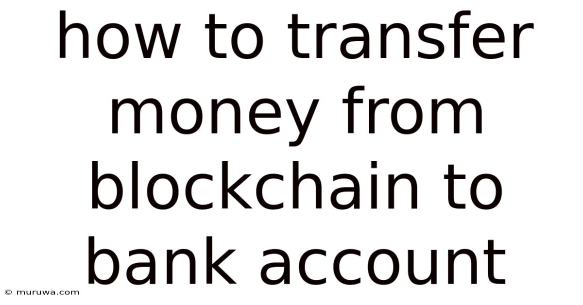 How To Transfer Money From Blockchain To Bank Account How To Transfer Money From Blockchain To Bank Account