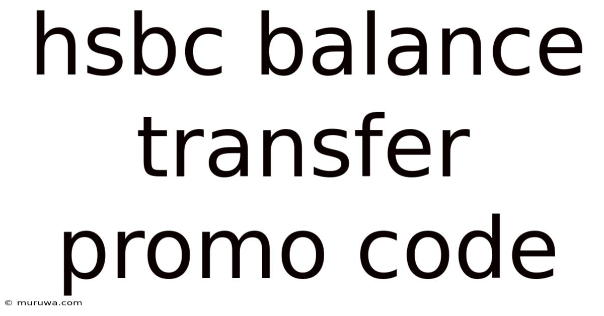Hsbc Balance Transfer Promo Code
